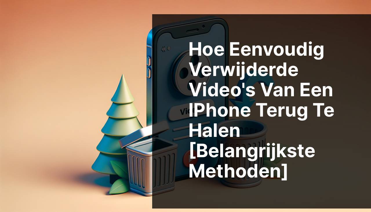 Hoe je gemakkelijk verwijderde video's van een iPhone kunt herstellen [TOP-methoden]